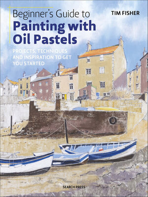 cover image of Beginner's Guide to Painting with Oil Pastels